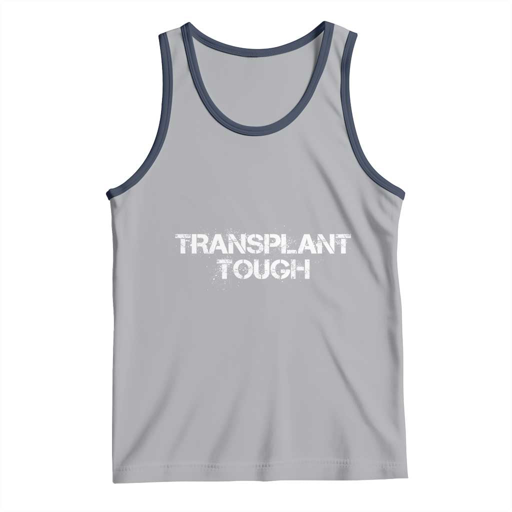 Transplant Tough Tank Top Kidney Recipient Donor Organ Surgery