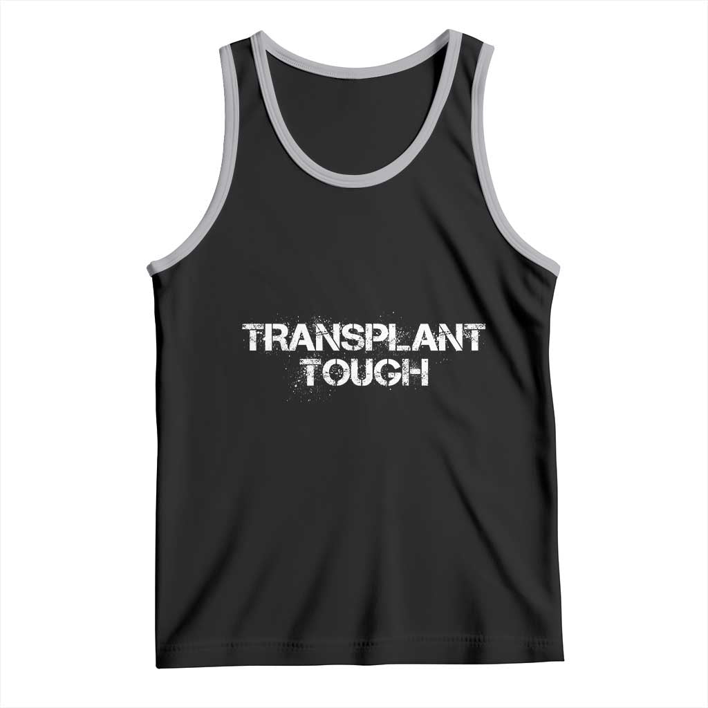 Transplant Tough Tank Top Kidney Recipient Donor Organ Surgery