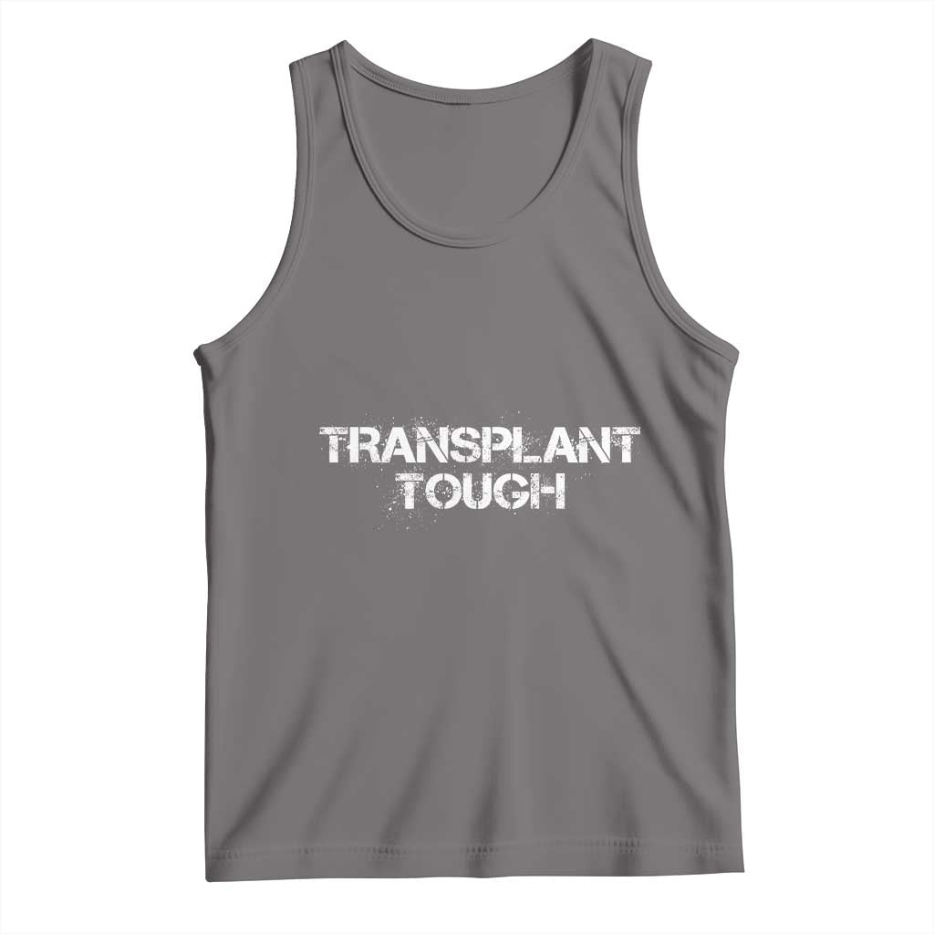 Transplant Tough Tank Top Kidney Recipient Donor Organ Surgery