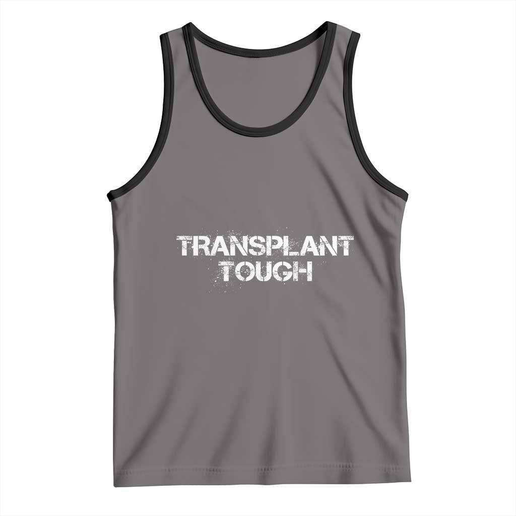 Transplant Tough Tank Top Kidney Recipient Donor Organ Surgery