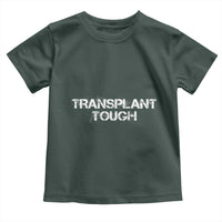 Transplant Tough Toddler T Shirt Kidney Recipient Donor Organ Surgery