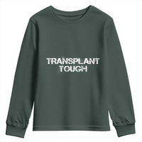 Transplant Tough Youth Sweatshirt Kidney Recipient Donor Organ Surgery
