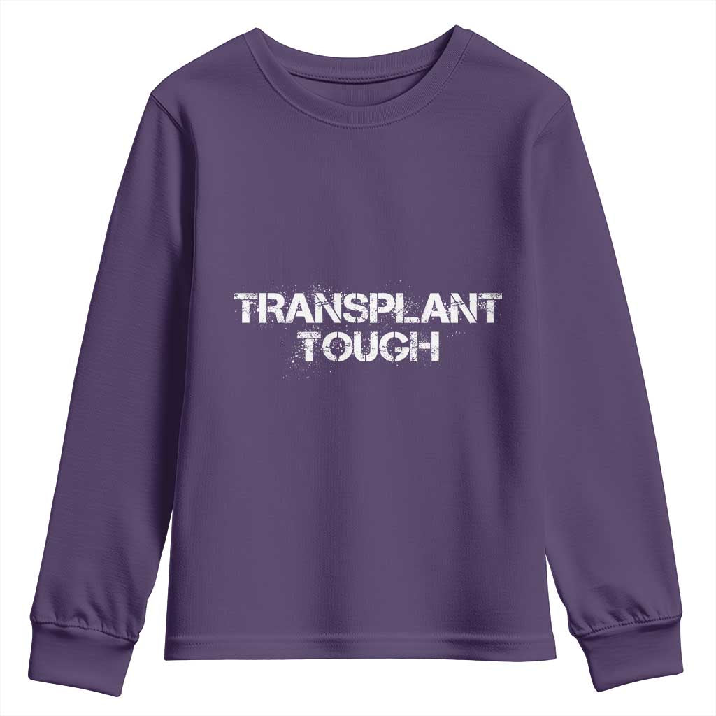 Transplant Tough Youth Sweatshirt Kidney Recipient Donor Organ Surgery