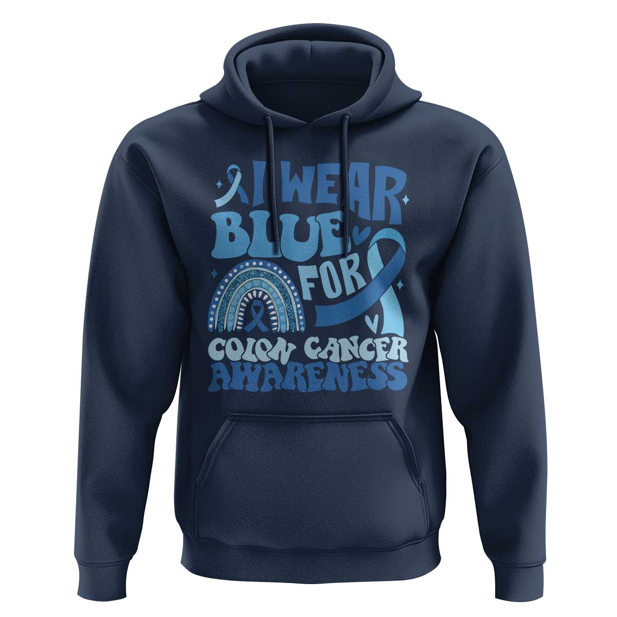 I Wear Blue For Colon Cancer Awareness Hoodie Rainbow Dark Blue Ribbon
