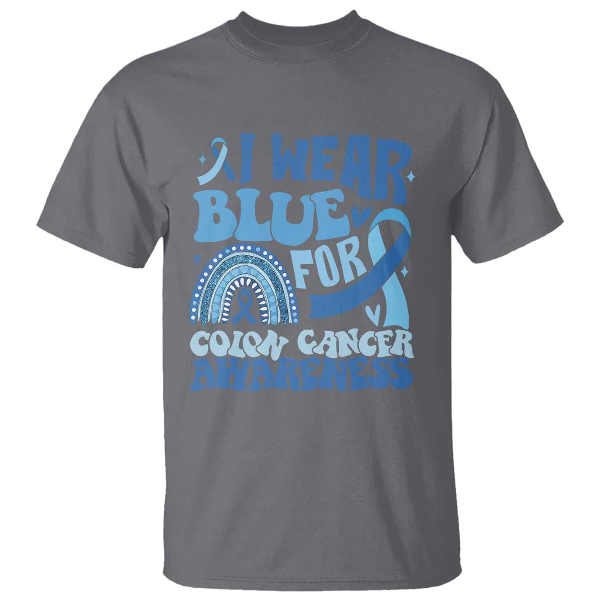 I Wear Blue For Colon Cancer Awareness T Shirt Rainbow Dark Blue Ribbon