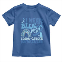 I Wear Blue For Colon Cancer Awareness Toddler T Shirt Rainbow Dark Blue Ribbon
