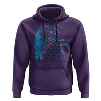 Colon Cancer Awareness Hoodie We Don't Know How Strong We Are Until Being Strong Feathers