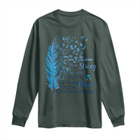 Colon Cancer Awareness Long Sleeve Shirt We Don't Know How Strong We Are Until Being Strong Feathers