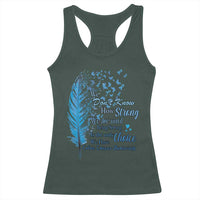 Colon Cancer Awareness Racerback Tank Top We Don't Know How Strong We Are Until Being Strong Feathers