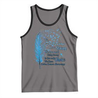 Colon Cancer Awareness Tank Top We Don't Know How Strong We Are Until Being Strong Feathers