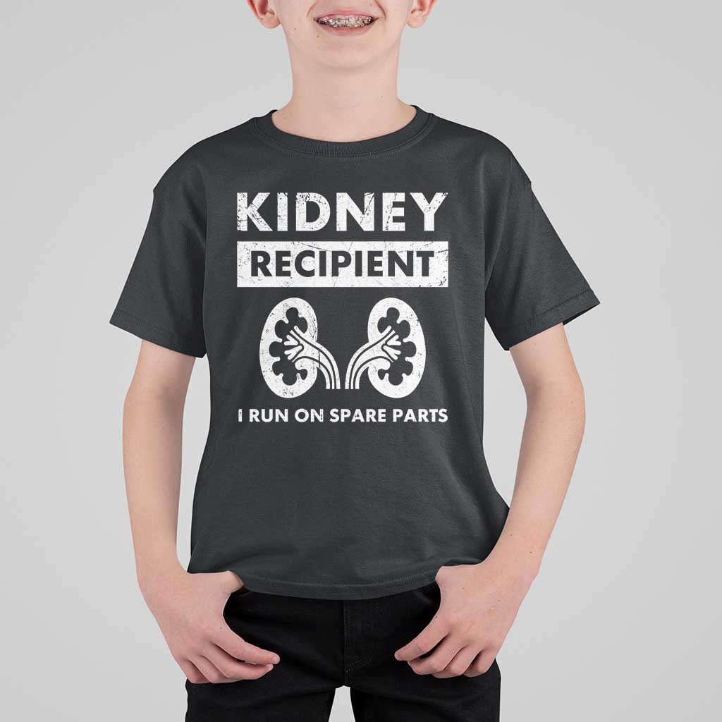 Kidney Recipient Run On Spare Parts T Shirt For Kid Matching Recovery