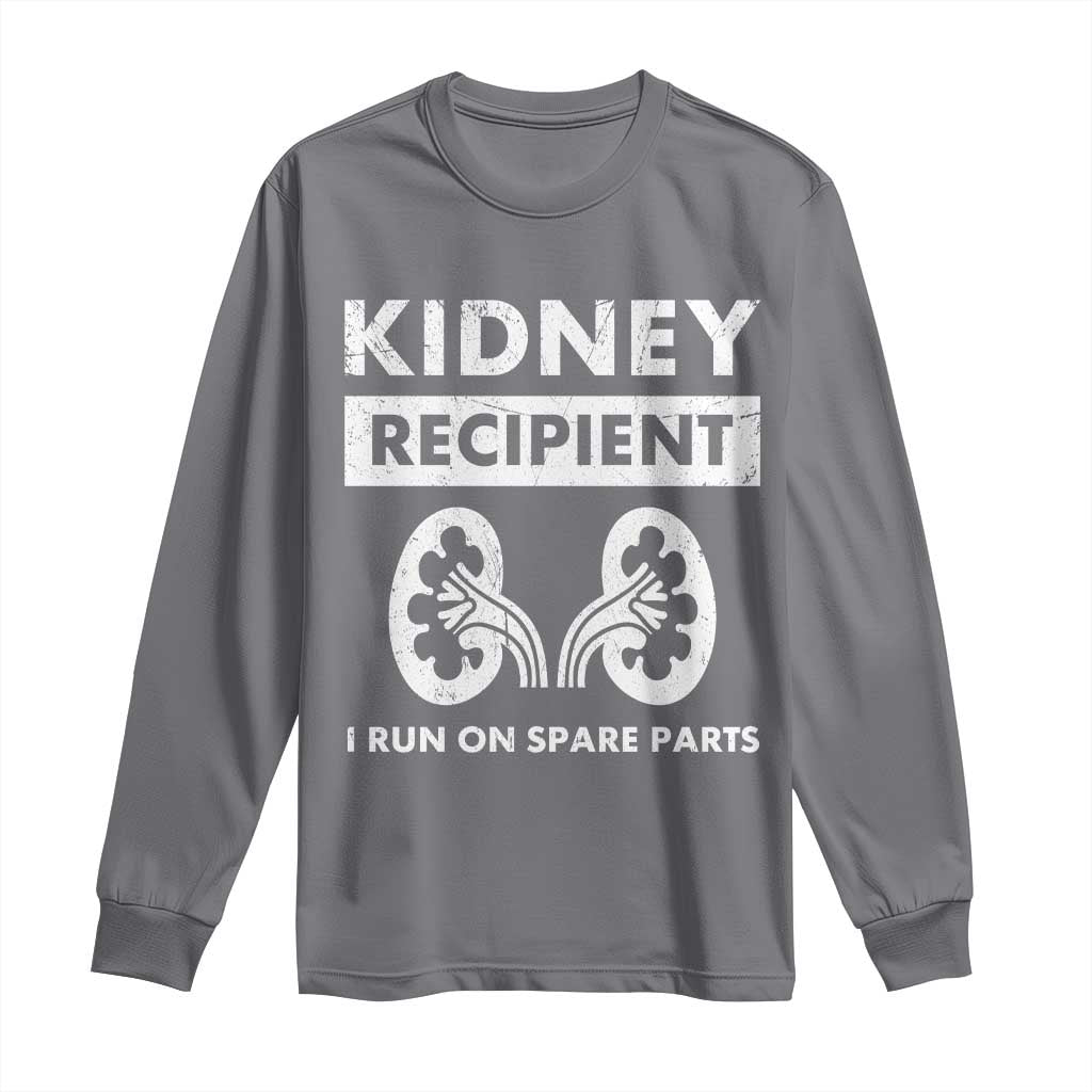 Kidney Recipient Run On Spare Parts Long Sleeve Shirt Matching Recovery
