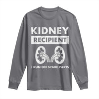 Kidney Recipient Run On Spare Parts Long Sleeve Shirt Matching Recovery