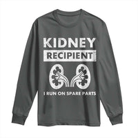 Kidney Recipient Run On Spare Parts Long Sleeve Shirt Matching Recovery