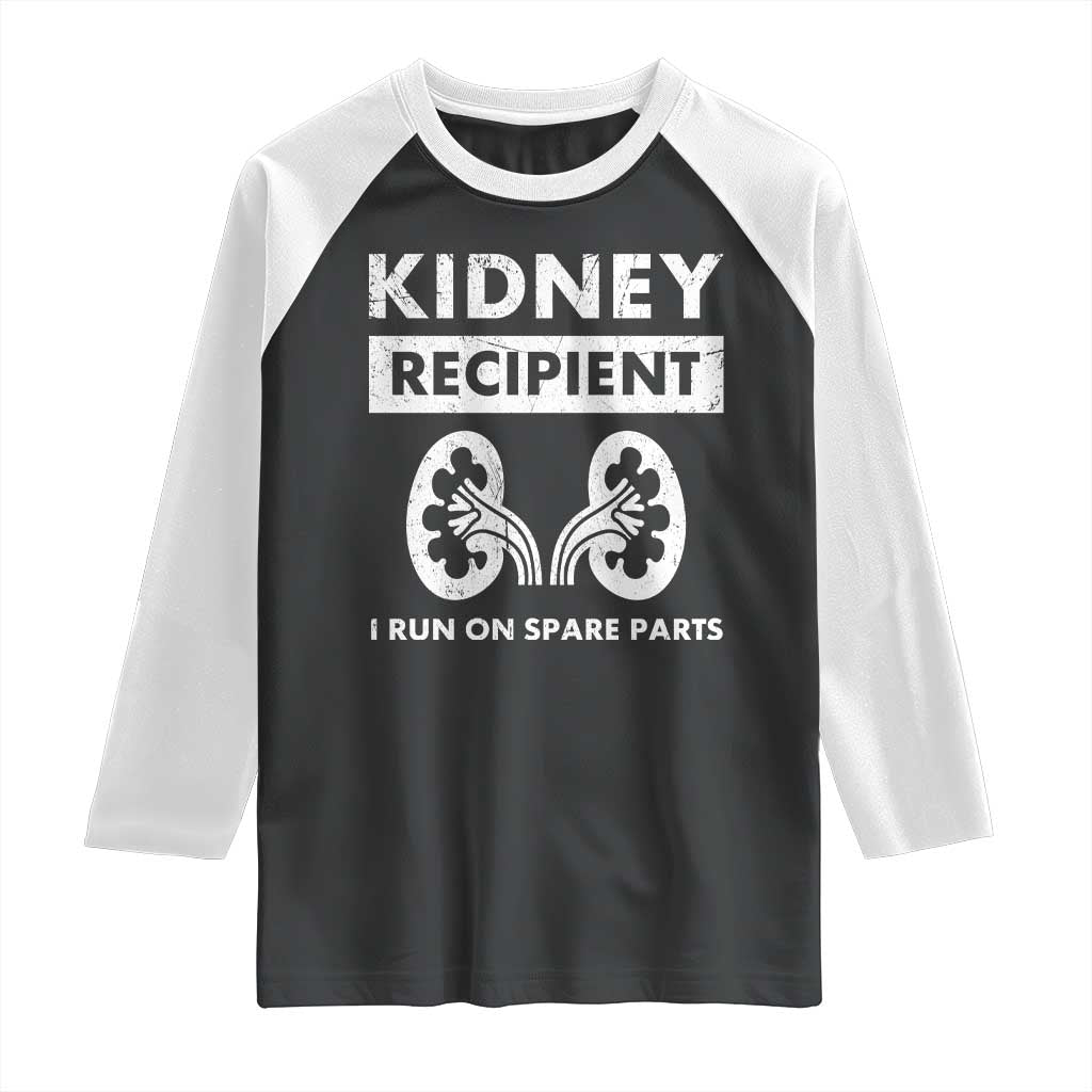 Kidney Recipient Run On Spare Parts Raglan Shirt Matching Recovery