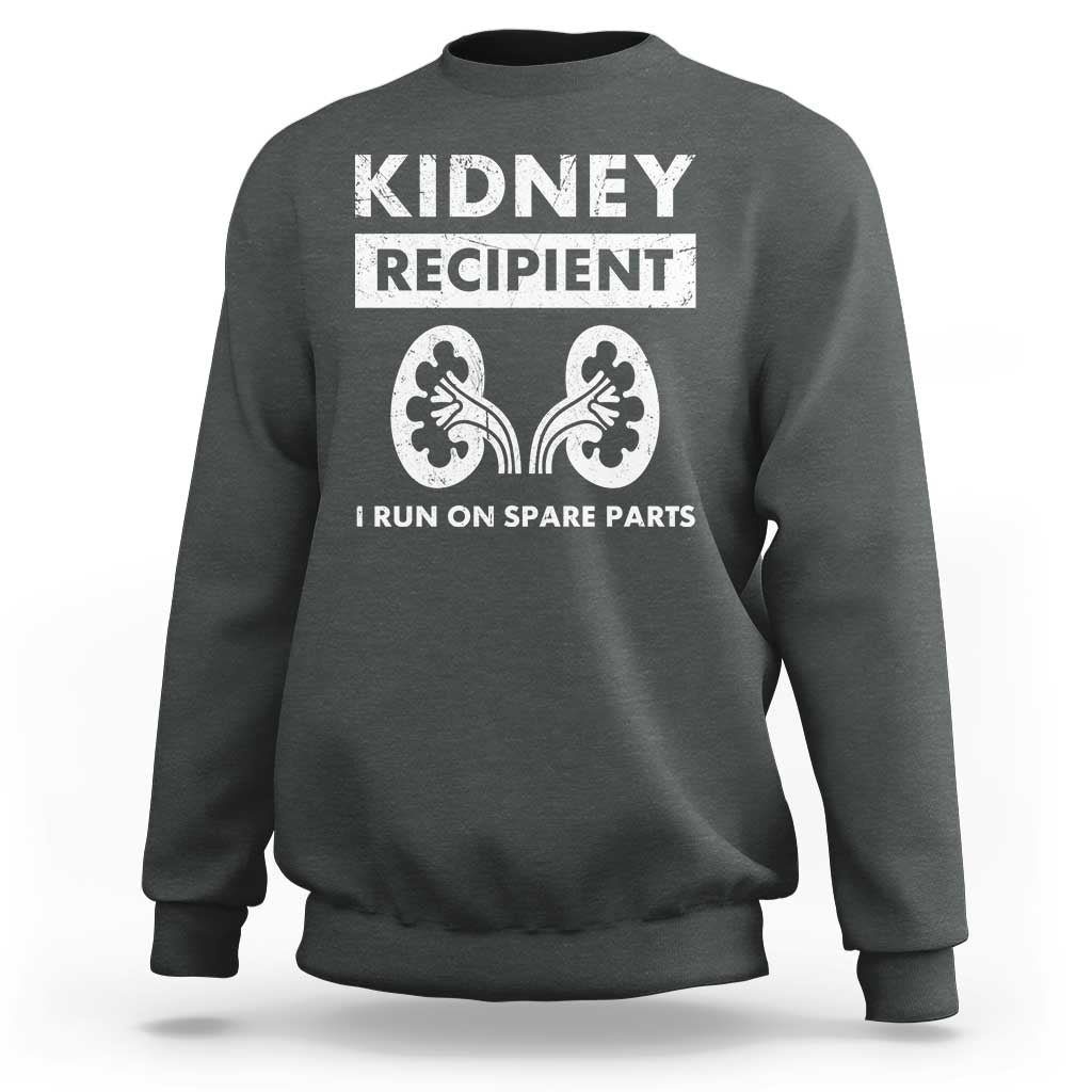 Kidney Recipient Run On Spare Parts Sweatshirt Matching Recovery