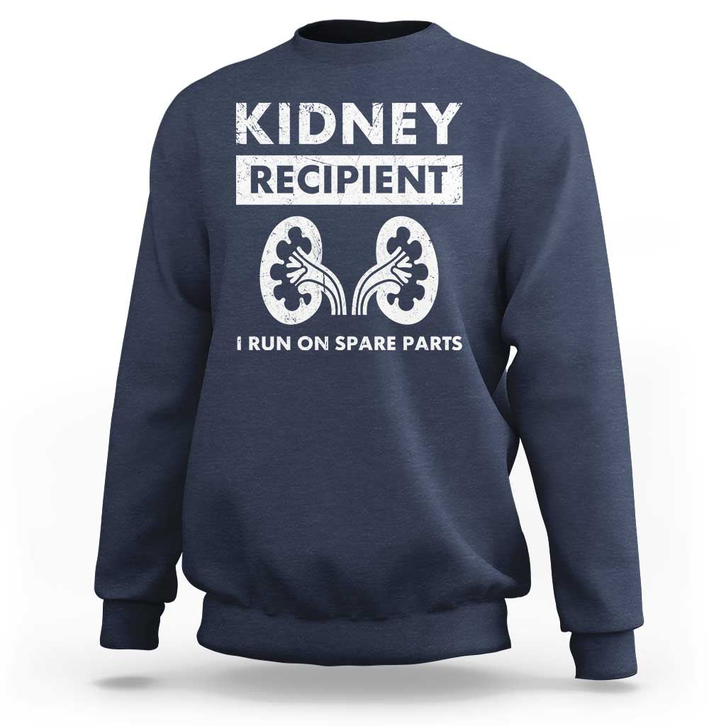 Kidney Recipient Run On Spare Parts Sweatshirt Matching Recovery