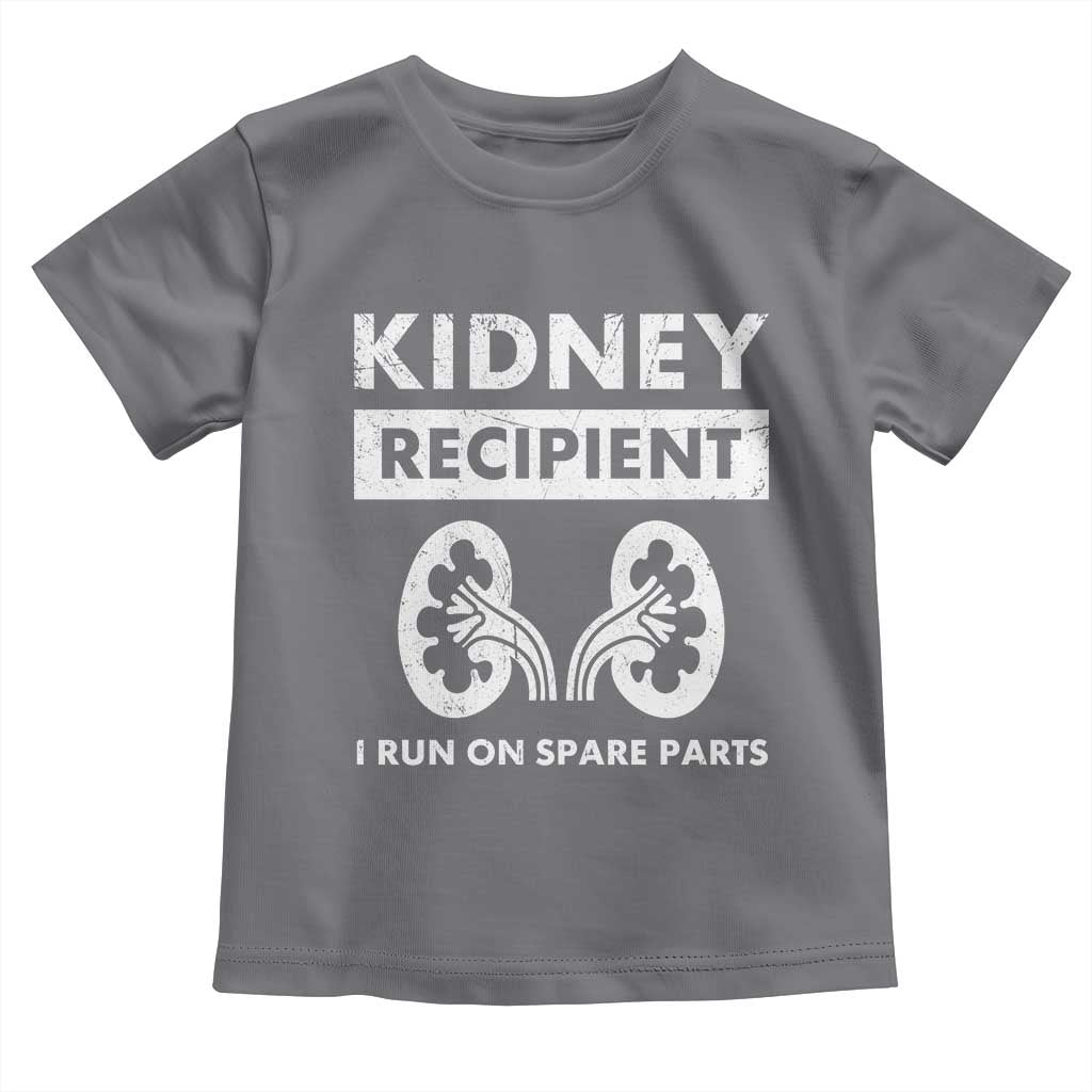 Kidney Recipient Run On Spare Parts Toddler T Shirt Matching Recovery