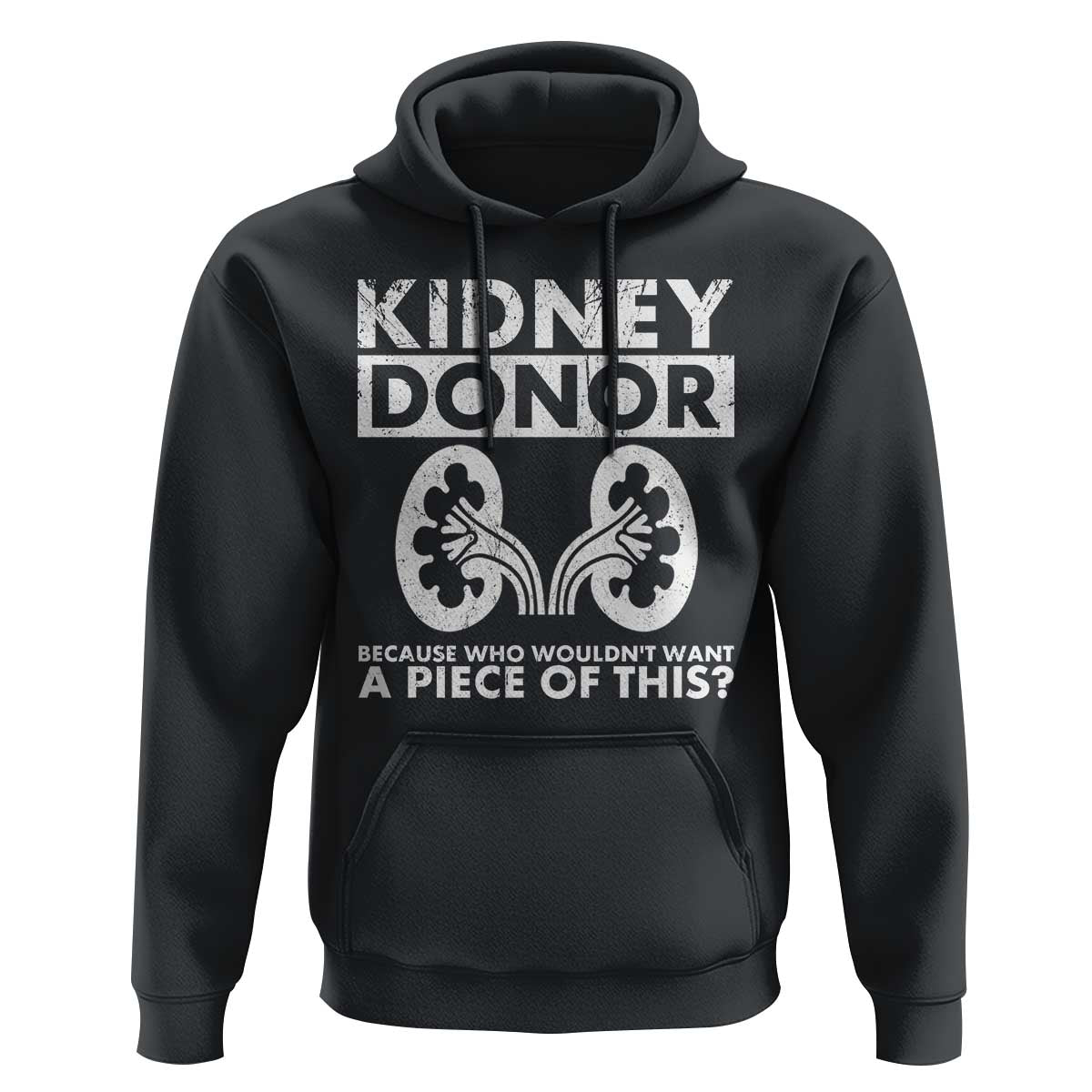 Kidney Donor Because Who Wouldn't Want A Piece Of This Hoodie Matching Surgery Recovery