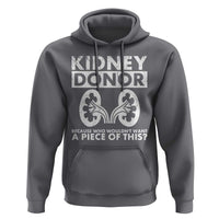 Kidney Donor Because Who Wouldn't Want A Piece Of This Hoodie Matching Surgery Recovery