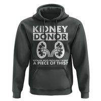 Kidney Donor Because Who Wouldn't Want A Piece Of This Hoodie Matching Surgery Recovery