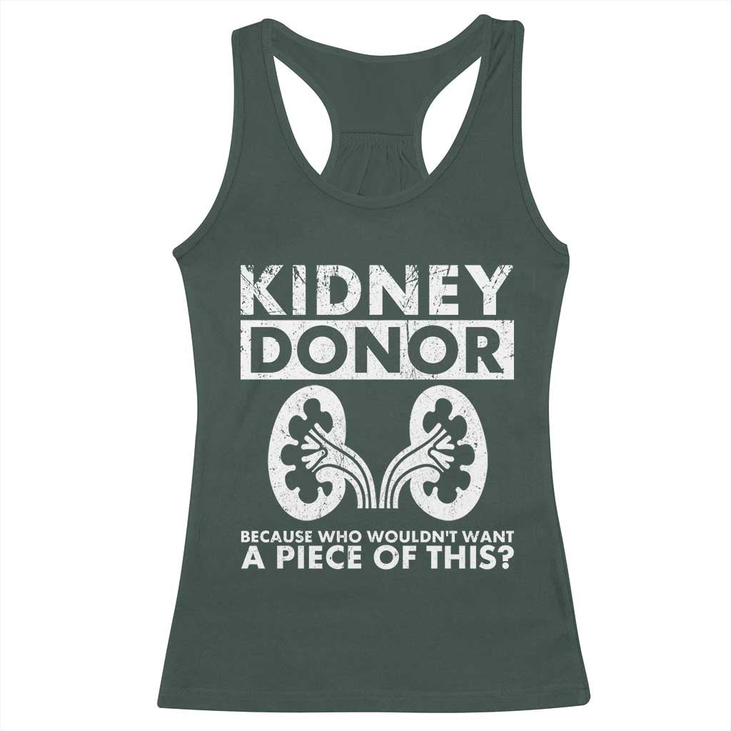 Kidney Donor Because Who Wouldn't Want A Piece Of This Racerback Tank Top Matching Surgery Recovery