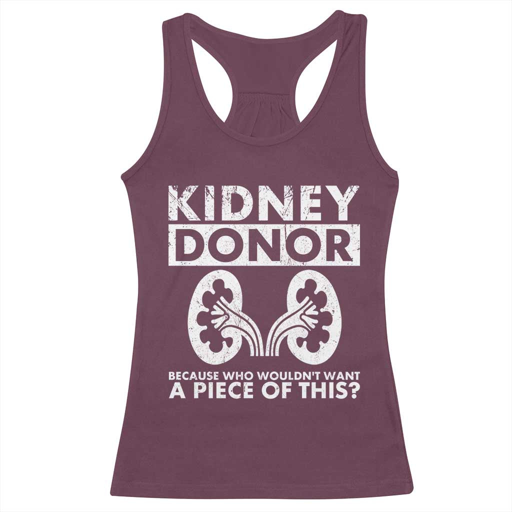 Kidney Donor Because Who Wouldn't Want A Piece Of This Racerback Tank Top Matching Surgery Recovery