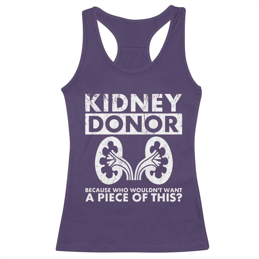 Kidney Donor Because Who Wouldn't Want A Piece Of This Racerback Tank Top Matching Surgery Recovery