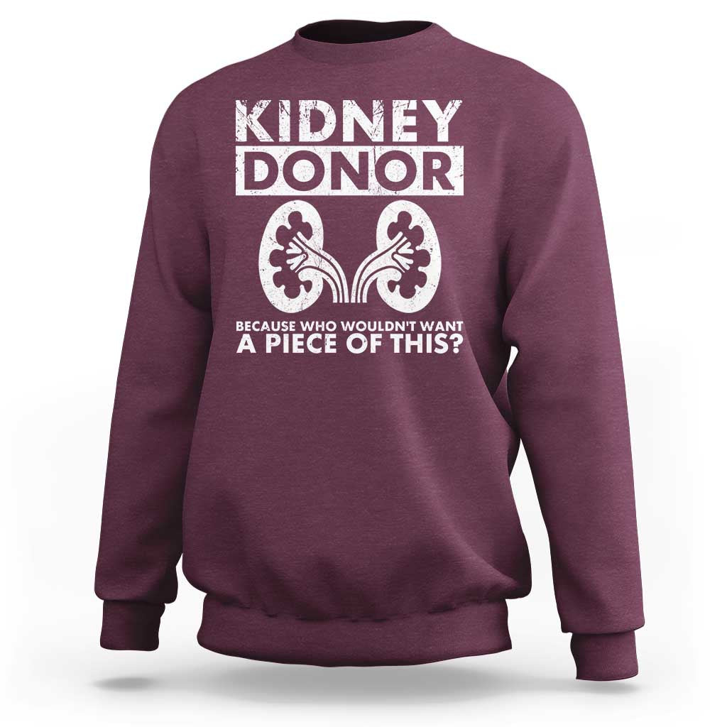 Kidney Donor Because Who Wouldn't Want A Piece Of This Sweatshirt Matching Surgery Recovery