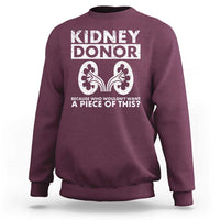Kidney Donor Because Who Wouldn't Want A Piece Of This Sweatshirt Matching Surgery Recovery
