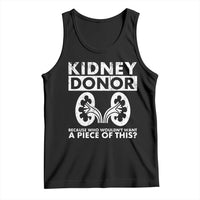 Kidney Donor Because Who Wouldn't Want A Piece Of This Tank Top Matching Surgery Recovery