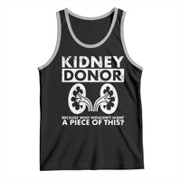 Kidney Donor Because Who Wouldn't Want A Piece Of This Tank Top Matching Surgery Recovery