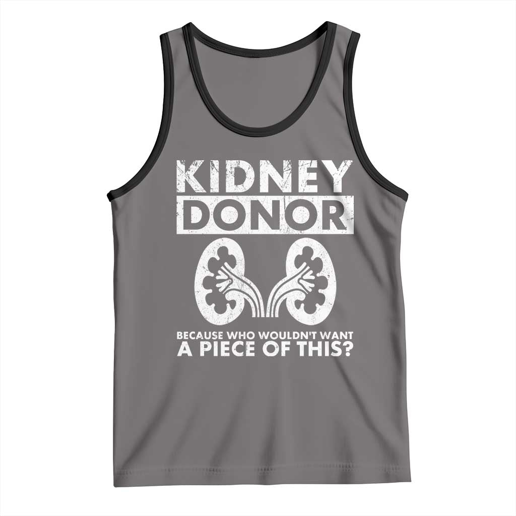 Kidney Donor Because Who Wouldn't Want A Piece Of This Tank Top Matching Surgery Recovery