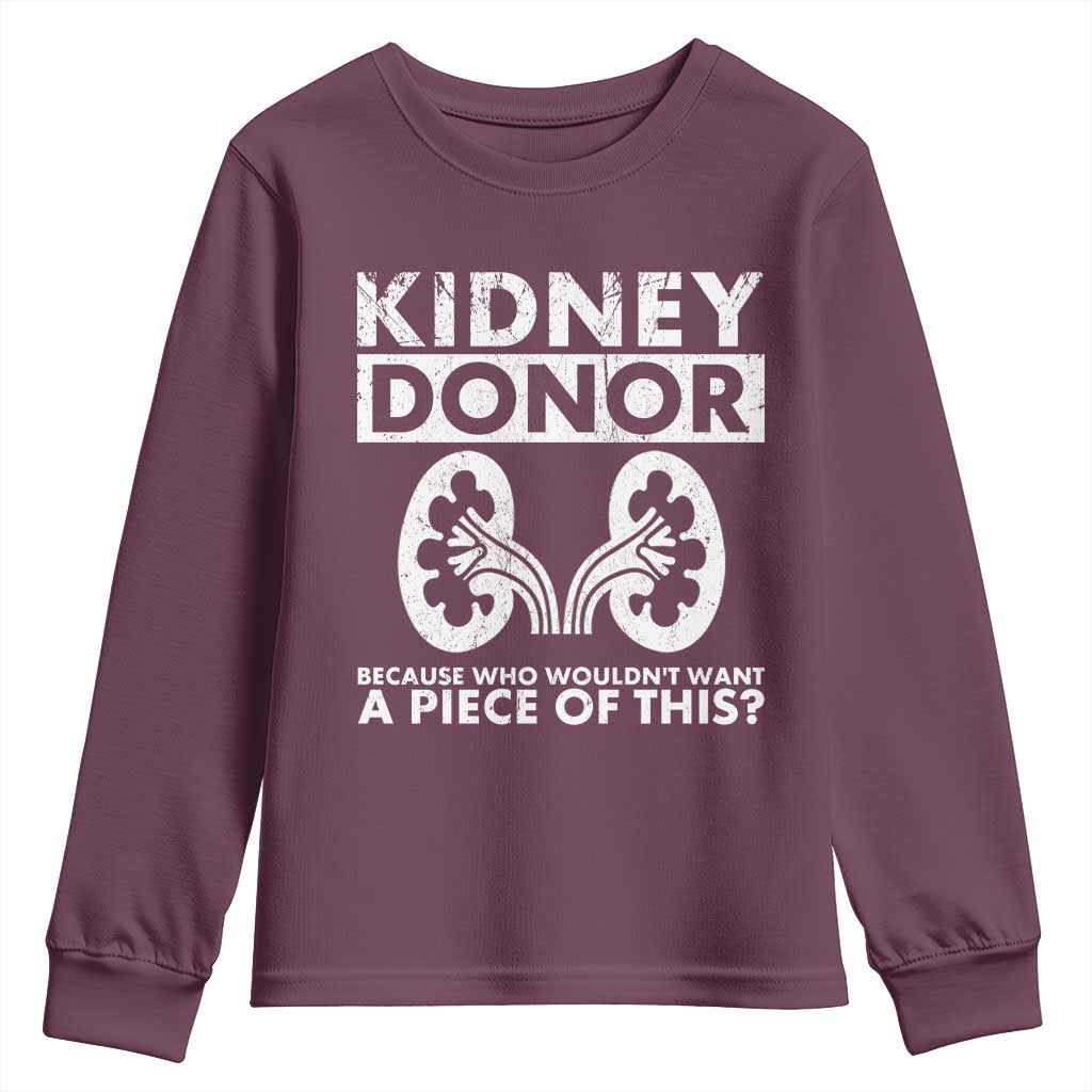 Kidney Donor Because Who Wouldn't Want A Piece Of This Youth Sweatshirt Matching Surgery Recovery