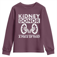Kidney Donor Because Who Wouldn't Want A Piece Of This Youth Sweatshirt Matching Surgery Recovery