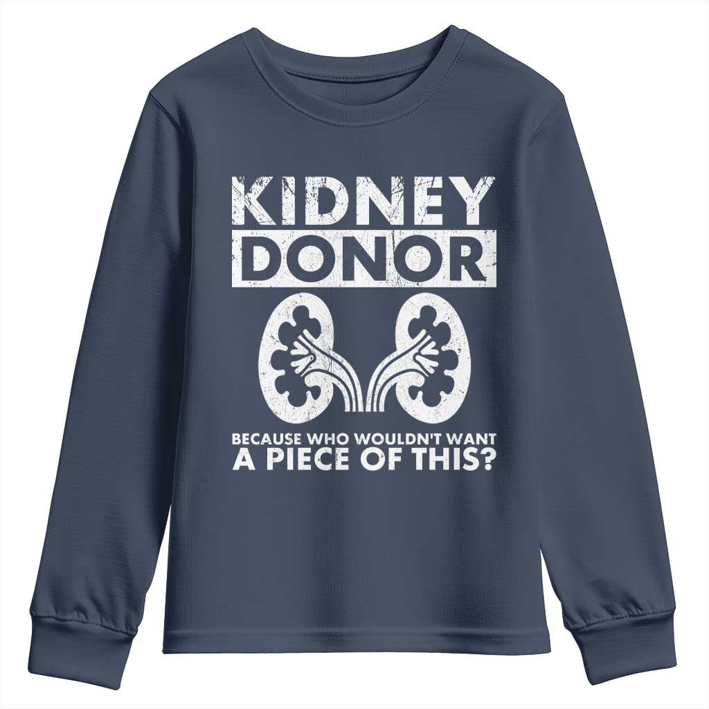 Kidney Donor Because Who Wouldn't Want A Piece Of This Youth Sweatshirt Matching Surgery Recovery