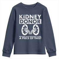 Kidney Donor Because Who Wouldn't Want A Piece Of This Youth Sweatshirt Matching Surgery Recovery
