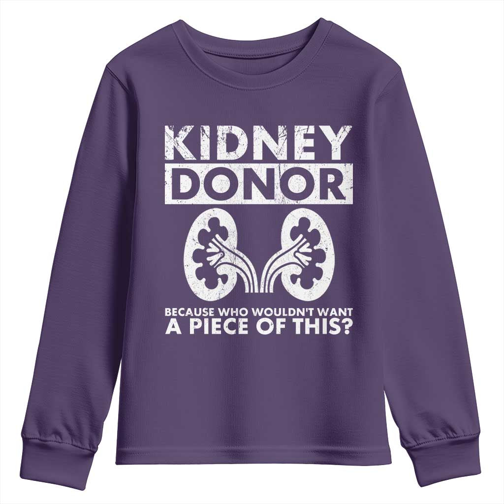Kidney Donor Because Who Wouldn't Want A Piece Of This Youth Sweatshirt Matching Surgery Recovery