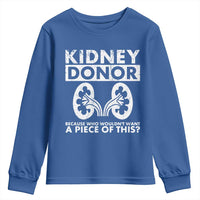 Kidney Donor Because Who Wouldn't Want A Piece Of This Youth Sweatshirt Matching Surgery Recovery