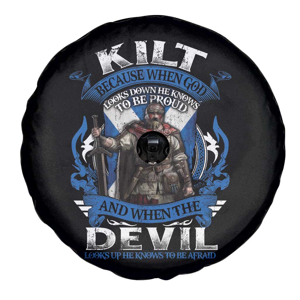 Kilt Because When God Looks Down He Knows To Be Proud And When The Devil Looks Up He Knows To Be Afraid Spare Tire Cover