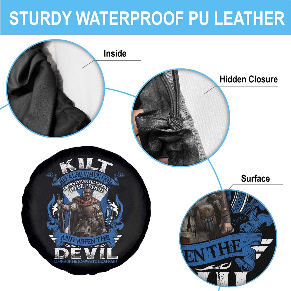 Kilt Because When God Looks Down He Knows To Be Proud And When The Devil Looks Up He Knows To Be Afraid Spare Tire Cover