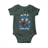 Kilt Because When God Looks Down He Knows To Be Proud And When The Devil Looks Up He Knows To Be Afraid Baby Onesie