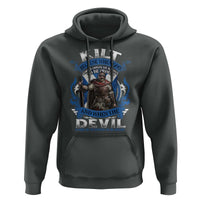 Kilt Because When God Looks Down He Knows To Be Proud And When The Devil Looks Up He Knows To Be Afraid Hoodie