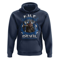 Kilt Because When God Looks Down He Knows To Be Proud And When The Devil Looks Up He Knows To Be Afraid Hoodie