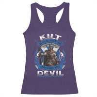 Kilt Because When God Looks Down He Knows To Be Proud And When The Devil Looks Up He Knows To Be Afraid Racerback Tank Top