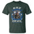 Kilt Because When God Looks Down He Knows To Be Proud And When The Devil Looks Up He Knows To Be Afraid T Shirt