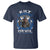 Kilt Because When God Looks Down He Knows To Be Proud And When The Devil Looks Up He Knows To Be Afraid T Shirt