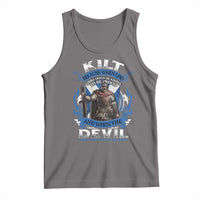 Kilt Because When God Looks Down He Knows To Be Proud And When The Devil Looks Up He Knows To Be Afraid Tank Top