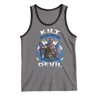 Kilt Because When God Looks Down He Knows To Be Proud And When The Devil Looks Up He Knows To Be Afraid Tank Top