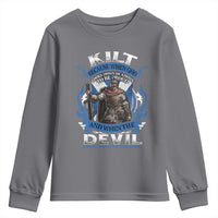 Kilt Because When God Looks Down He Knows To Be Proud And When The Devil Looks Up He Knows To Be Afraid Youth Sweatshirt
